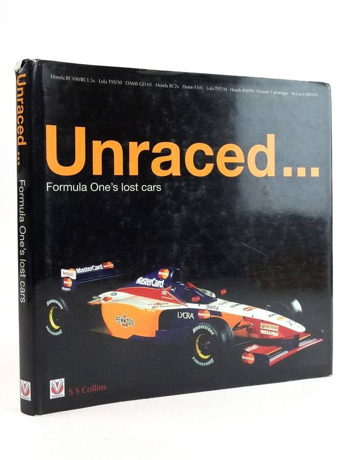 Cover of UNRACED... FORMULA ONE'S LOST CARS by S.S. Collins