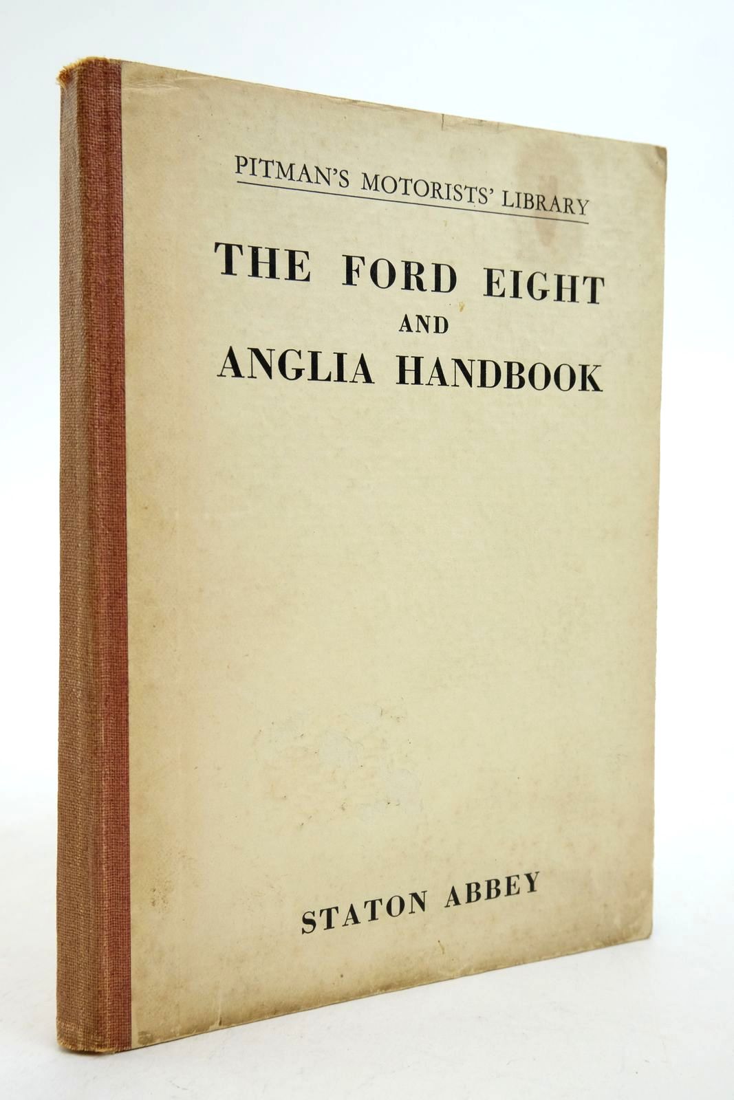 Cover of THE FORD EIGHT AND ANGLIA HANDBOOK by Staton Abbey