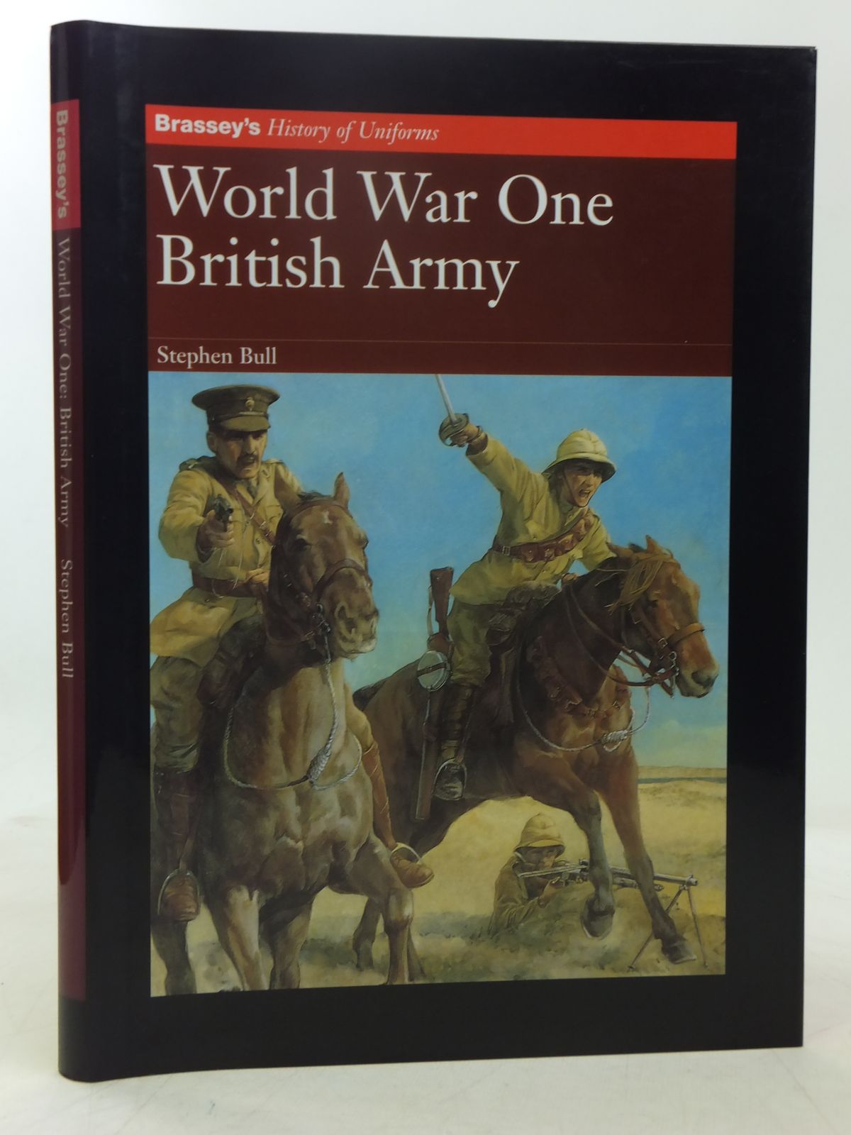 Cover of WORLD WAR ONE BRITISH ARMY (BRASSEY'S HISTORY OF UNIFORMS) by Stephen Bull