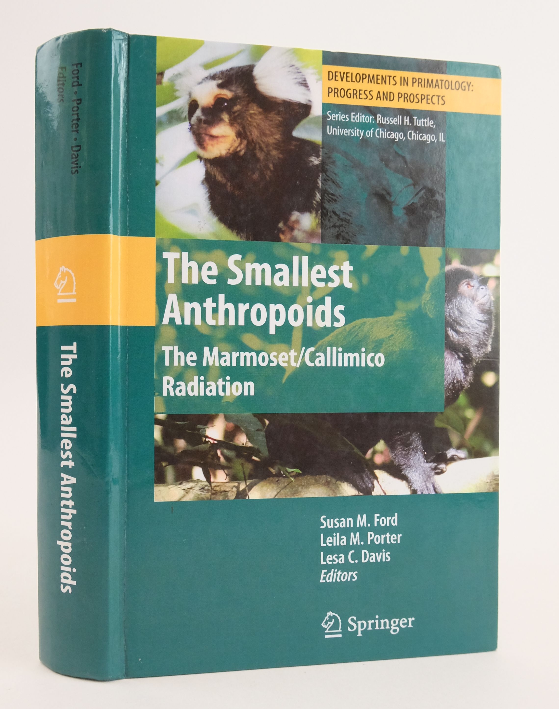 Cover of THE SMALLEST ANTHROPOIDS: THE MARMOSET/CALLIMICO RADIATION by Susan M. Ford; Leila M. Porter; Lesa C. Davis