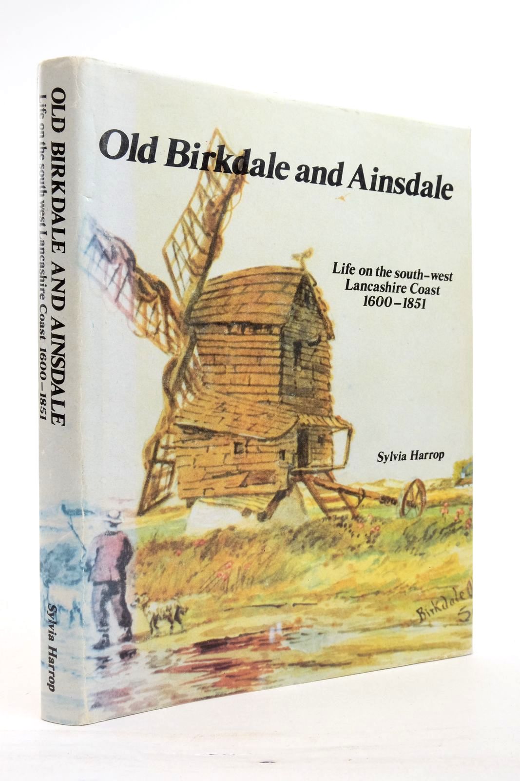Cover of OLD BIRKDALE AND AINSDALE: LIFE ON THE SOUTH-WEST LANCASHIRE COAST 1600-1851 by Sylvia Harrop