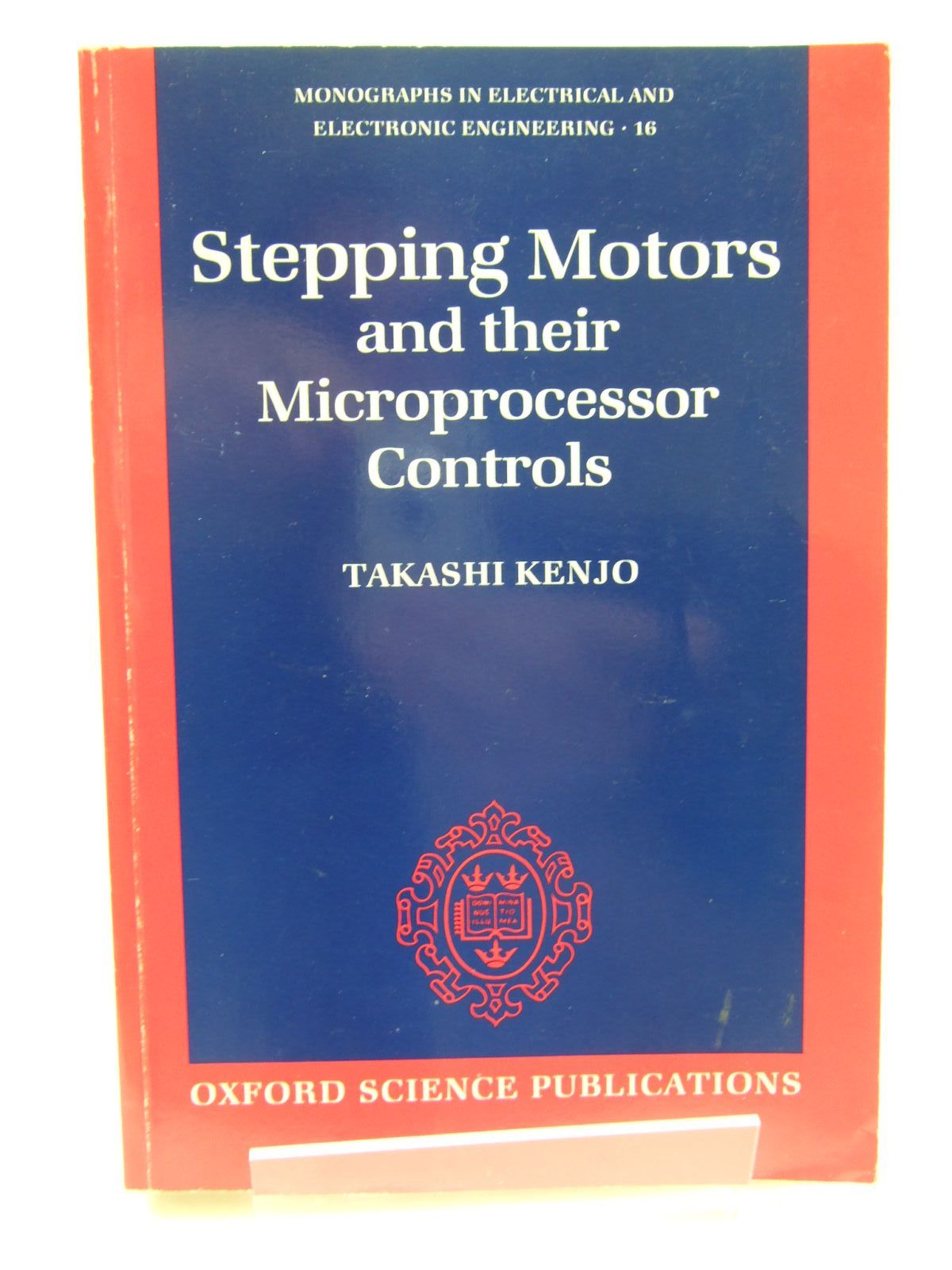 Cover of STEPPING MOTORS AND THEIR MICROPROCESSOR CONTROLS by Takashi Kenjo