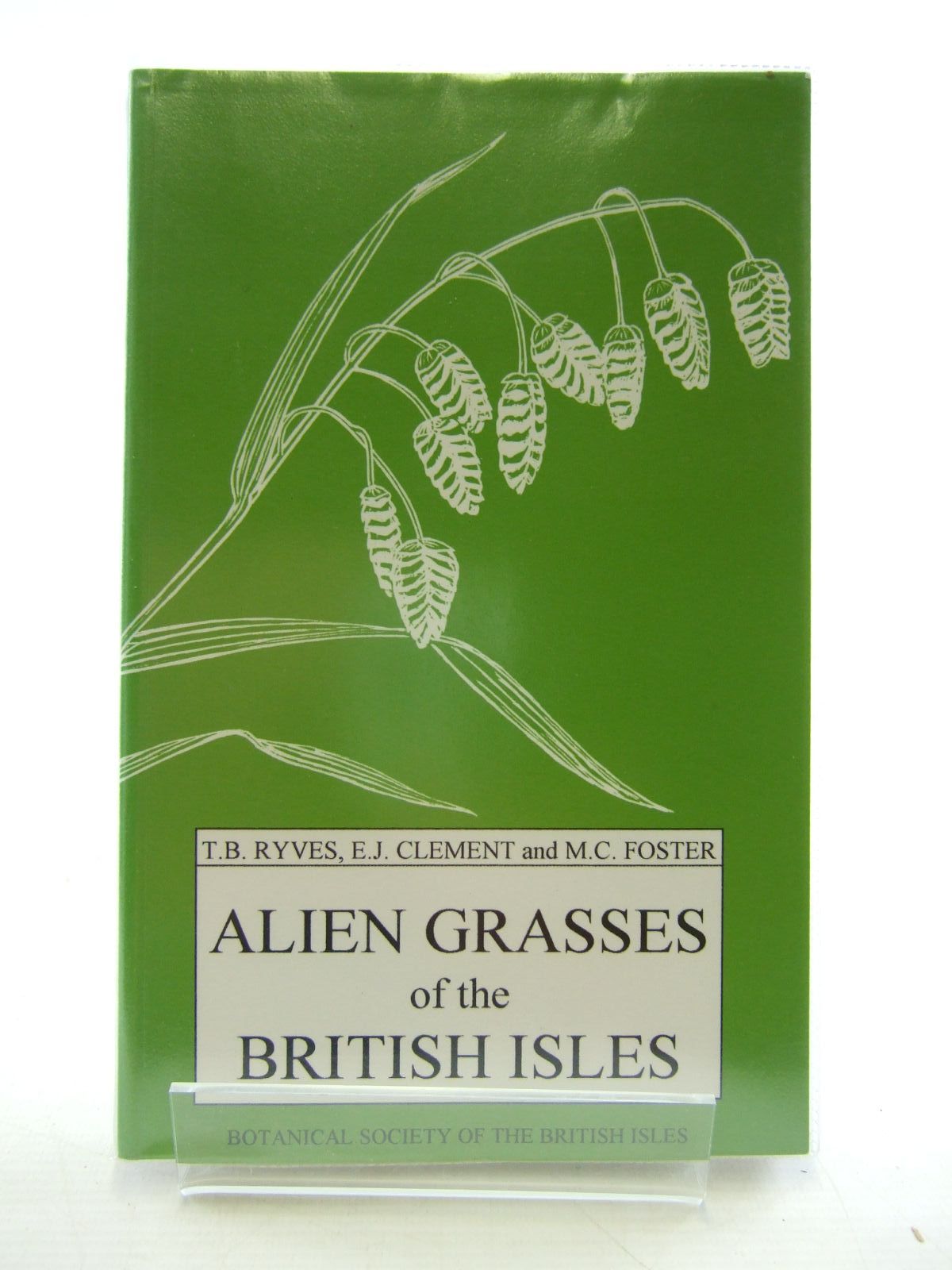 Cover of ALIEN GRASSES OF THE BRITISH ISLES by T.B. Ryves; E.J. Clement; M.C. Foster
