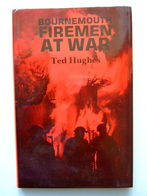 Cover of BOURNEMOUTH FIREMEN AT WAR by Ted Hughes