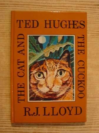 Cover of THE CAT AND THE CUCKOO by Ted Hughes