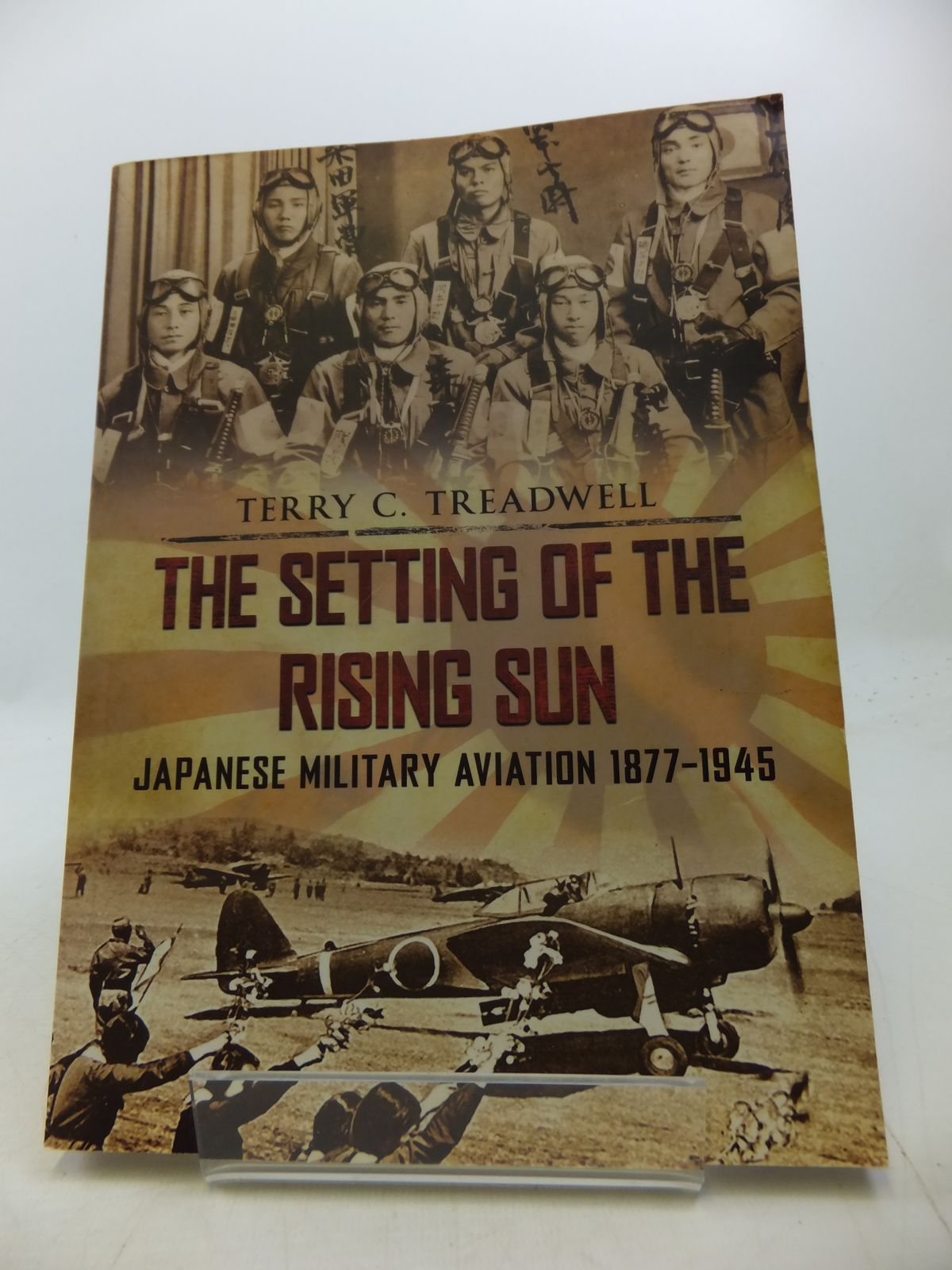 Cover of THE SETTING OF THE RISING SUN: JAPANESE MILITARY AVIATION 1877-1945 by Terry C. Treadwell