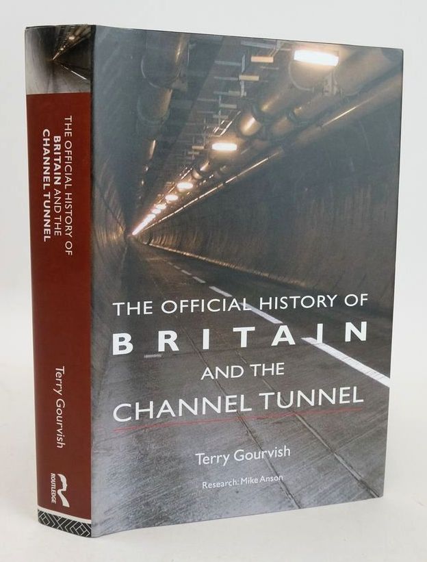 Cover of THE OFFICIAL HISTORY OF BRITAIN AND THE CHANNEL TUNNEL (WHITEHALL HISTORIES) by Terry Gourvish