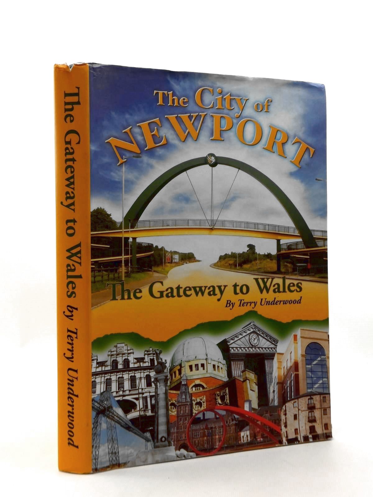 Cover of THE CITY OF NEWPORT THE GATEWAY TO WALES by Terry Underwood