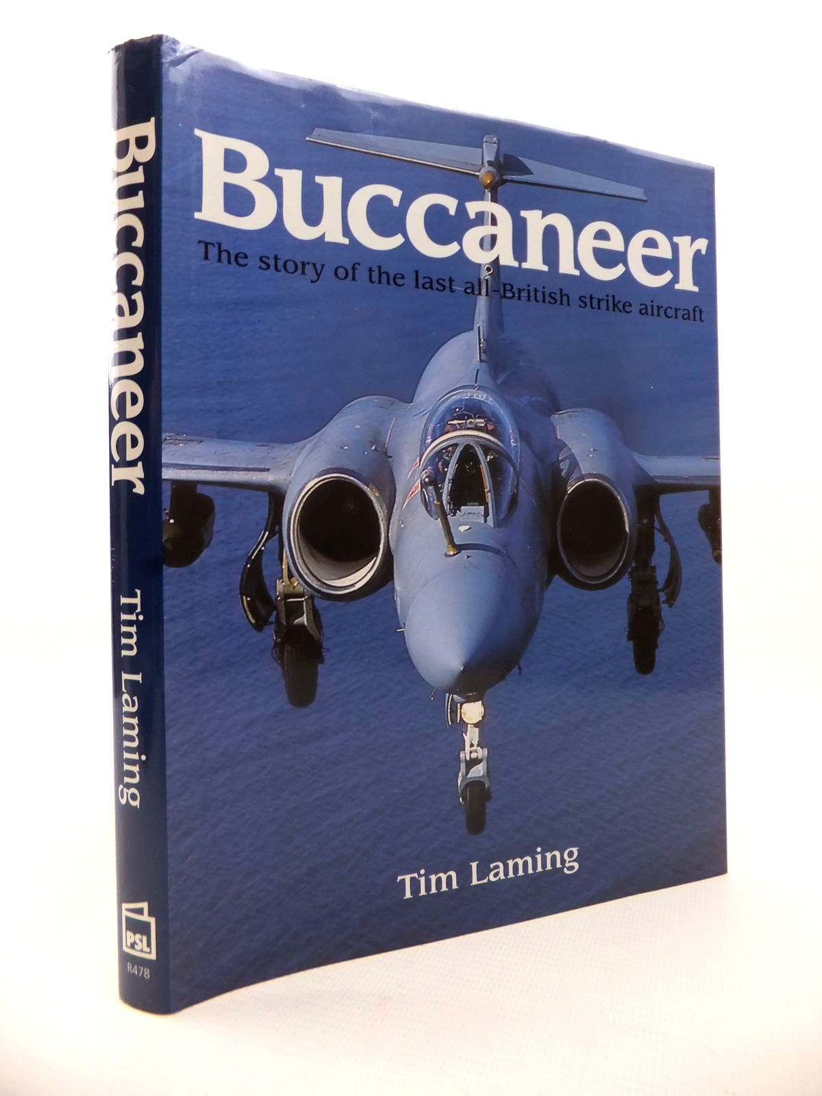Cover of BUCCANEER: THE STORY OF THE LAST ALL-BRITISH STRIKE AIRCRAFT by Tim Laming