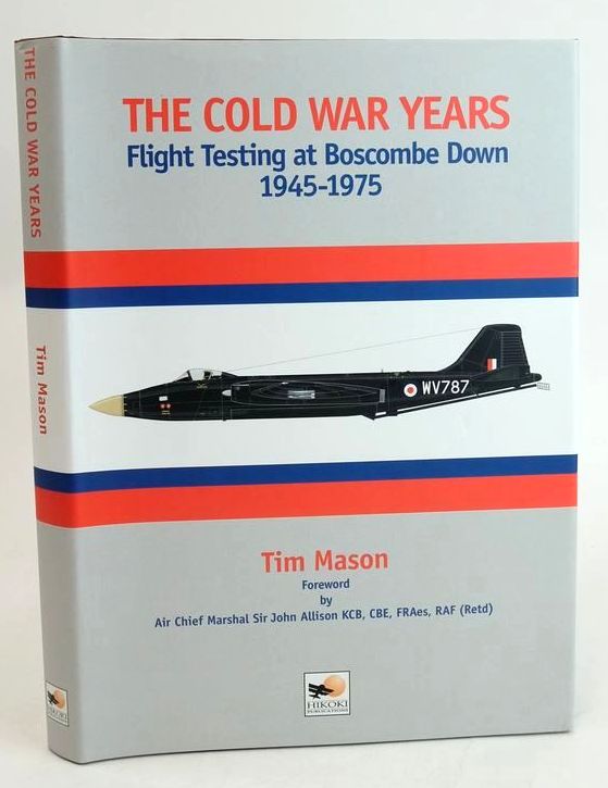 Cover of THE COLD WAR YEARS: FLIGHT TESTING AT BOSCOMBE DOWN 1945-1975 by Tim Mason