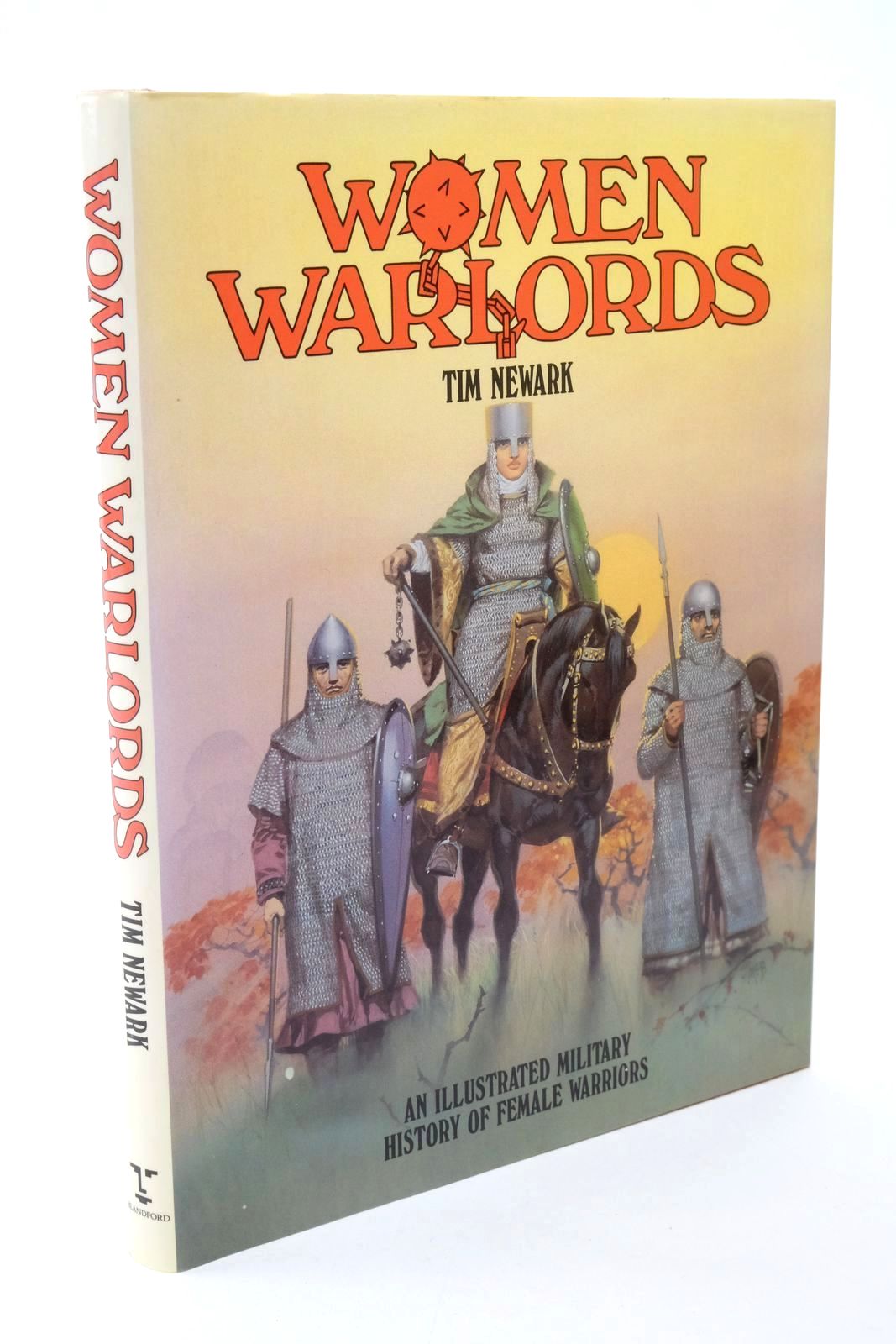 Cover of WOMEN WARLORDS AN ILLUSTRATRATED MILITARY HISTORY OF FEMALE WARRIORS by Tim Newark