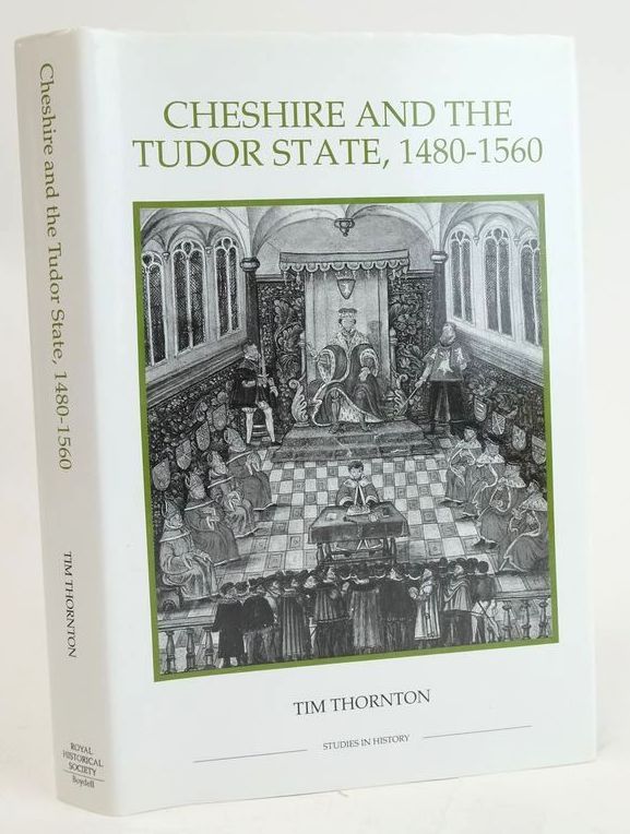Cover of CHESHIRE AND THE TUDOR STATE 1480-1560 (STUDIES IN HISTORY) by Tim Thornton