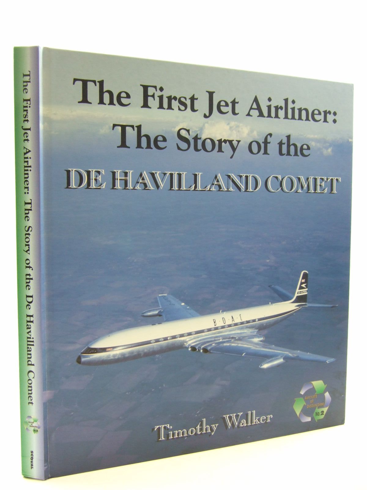 Cover of THE FIRST JET AIRLINER: THE STORY OF THE DE HAVILLAND COMET by Tim Walker; Scott Henderson