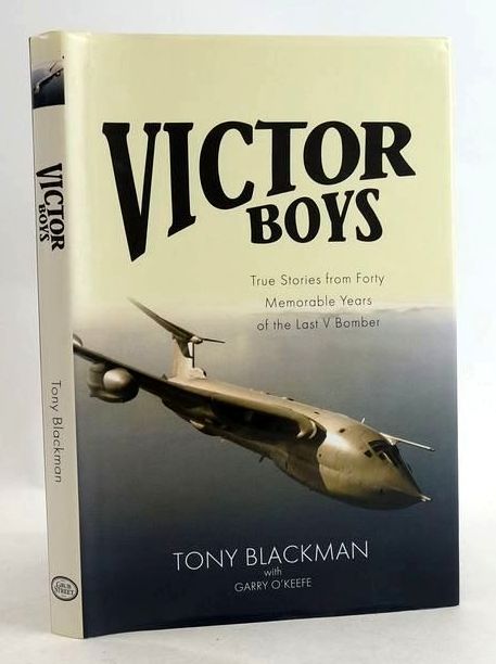 Cover of VICTOR BOYS: TRUE STORIES FROM FORTY MEMORABLE YEARS OF THE LAST V BOMBER by Tony Blackman; Garry O'Keefe