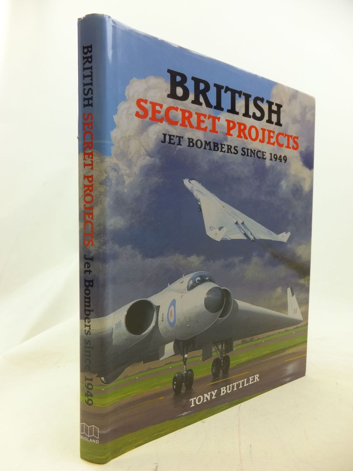 Cover of BRITISH SECRET PROJECTS: JET BOMBERS SINCE 1949 by Tony Buttler