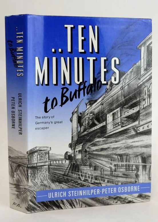 Cover of TEN MINUTES TO BUFFALO: THE STORY OF GERMANY'S GREAT ESCAPER by Ulrich Steinhilper; Peter Osborne