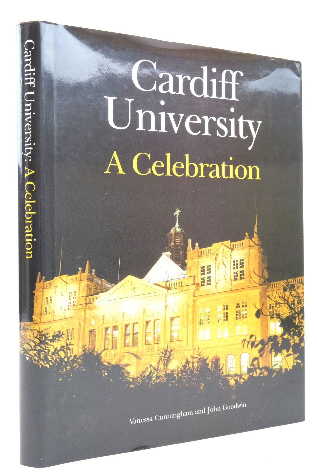 Cover of CARDIFF UNIVERSITY A CELEBRATION by Vanessa Cunningham; John Goodwin