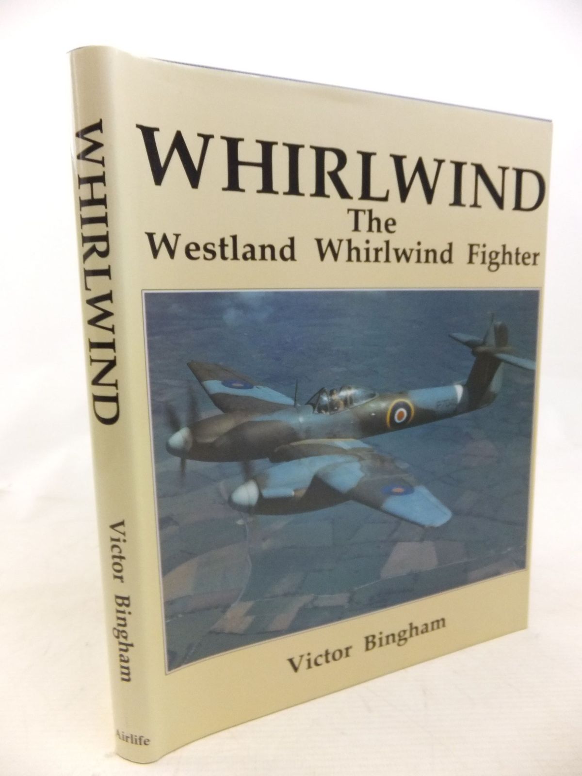 Cover of WHIRLWIND: THE WESTLAND WHIRLWIND FIGHTER by Victor F. Binham