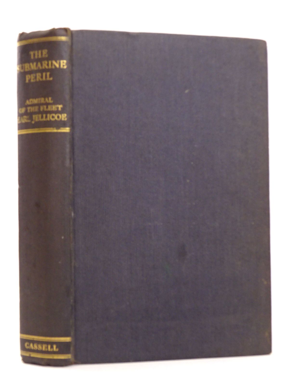 Cover of THE SUBMARINE PERIL: THE ADMIRALTY POLICY IN 1917 by Viscount Jellicoe