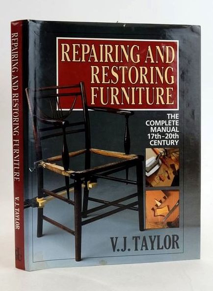 Cover of REPAIRING AND RESTORING FURNITURE: THE COMPLETE MANUAL 17TH - 20TH CENTURY by V.J. Taylor