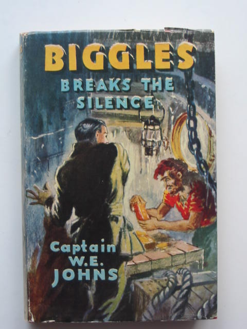 Cover of BIGGLES BREAKS THE SILENCE by W.E. Johns