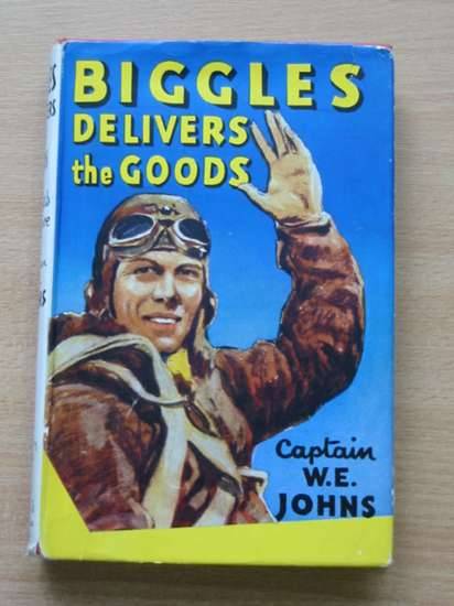 Cover of BIGGLES DELIVERS THE GOODS by W.E. Johns