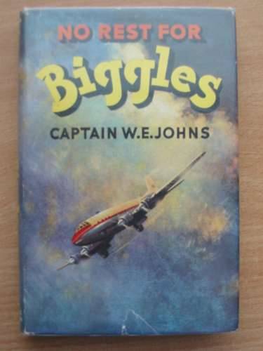 Cover of NO REST FOR BIGGLES by W.E. Johns