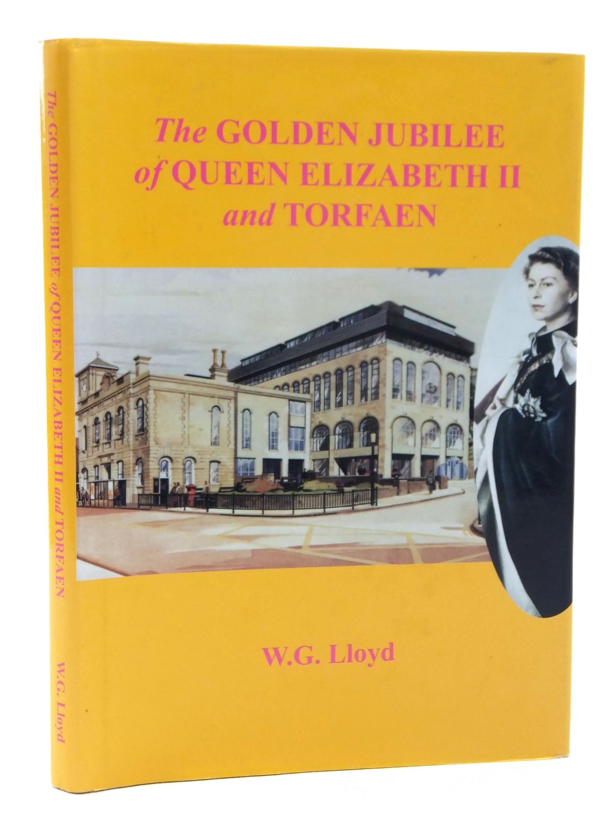 Cover of THE GOLDEN JUBILEE OF QUEEN ELIZABETH II AND TORFAEN by W.G. Lloyd