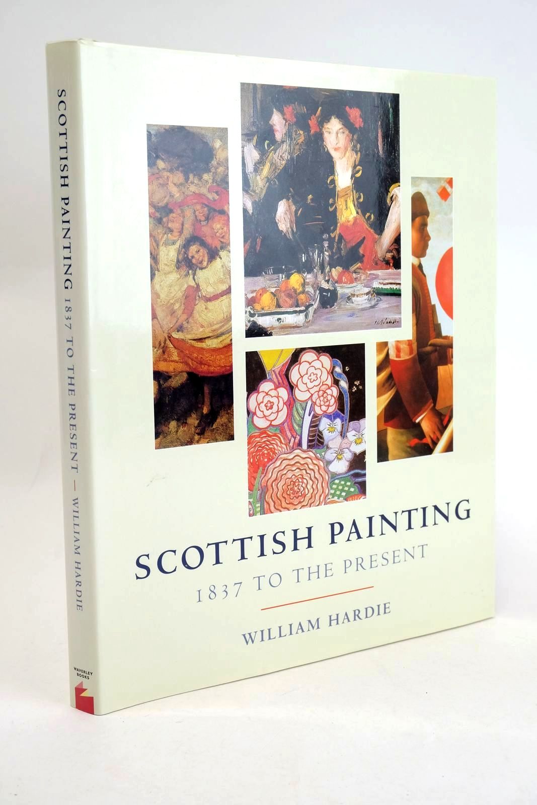 Cover of SCOTTISH PAINTING 1837 TO THE PRESENT by William Hardie