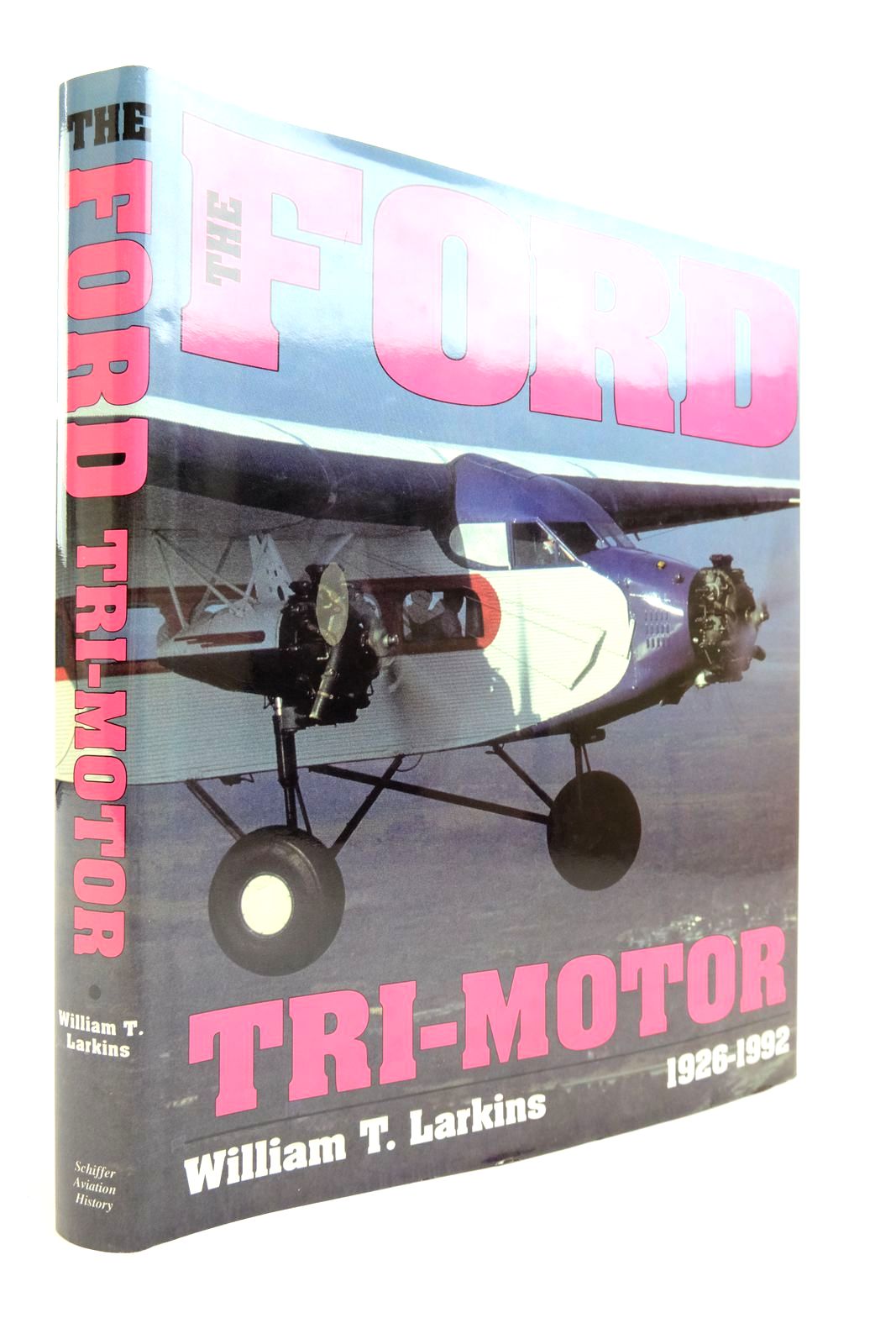 Cover of THE FORD TRI-MOTOR 1926-1992 by William T. Larkins