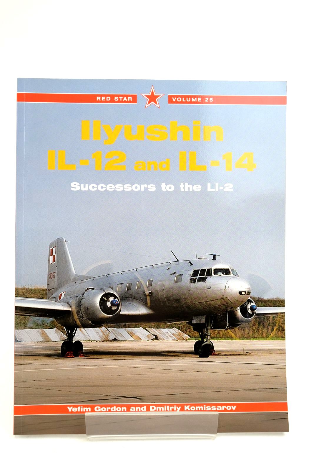 Cover of ILYUSHIN IL-12 AND IL-14: SUCCESSORS TO THE LI-2 by Yefim Gordon; Dmitriy Komissarov