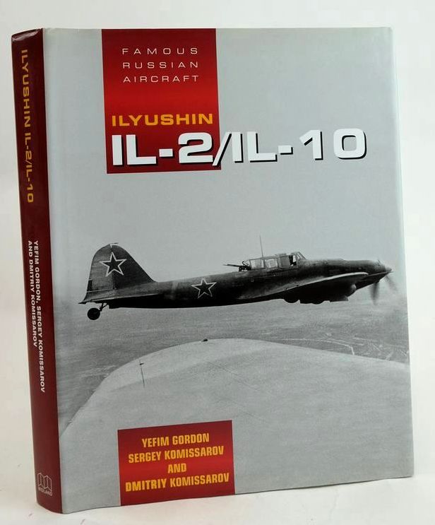Cover of ILYUSHIN IL-2 / IL-10 SHTURMOVIK (FAMOUS RUSSIAN AIRCRAFT) by Yefim Gordon; Sergey Komissarov