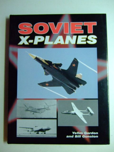 Cover of SOVIET X-PLANES by Yefim Gordon; Bill Gunston