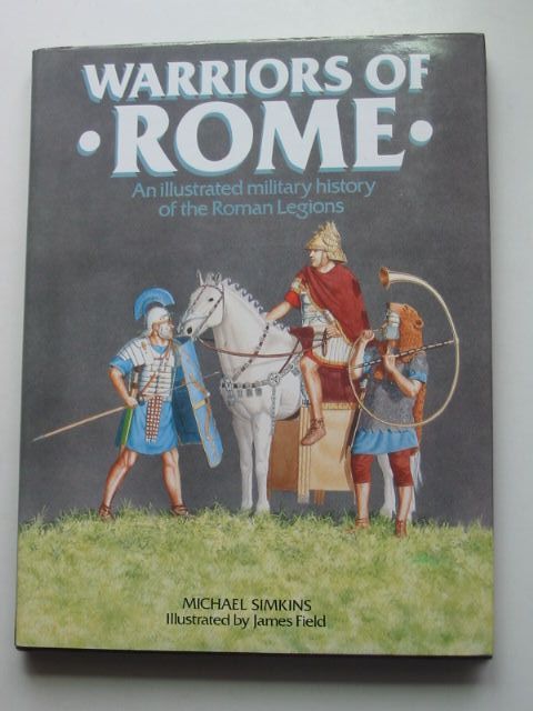 Photo of WARRIORS OF ROME written by Simkins, Michael illustrated by Field, James published by Blandford Press (STOCK CODE: 1001152)  for sale by Stella & Rose's Books