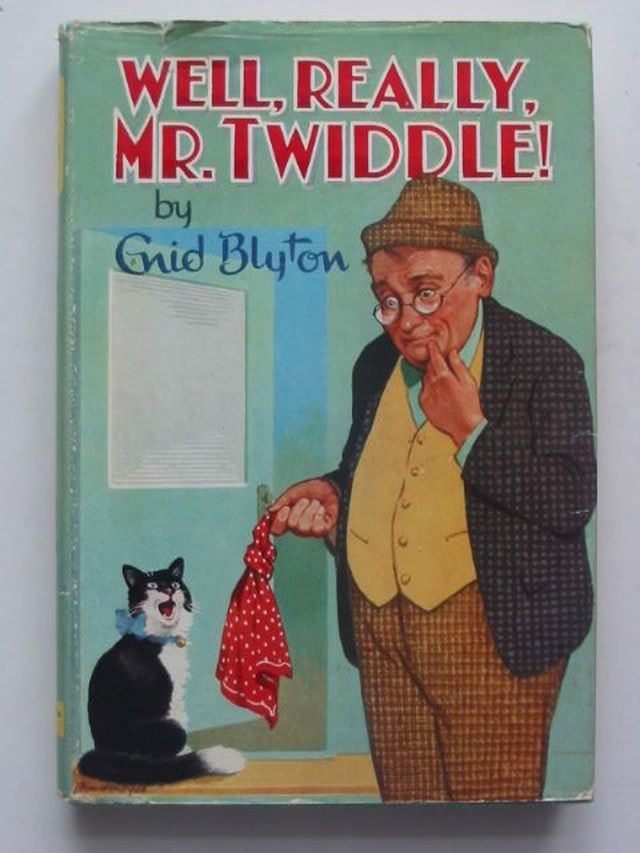 Stella & Rose's Books : WELL, REALLY, MR. TWIDDLE! Written By Enid ...