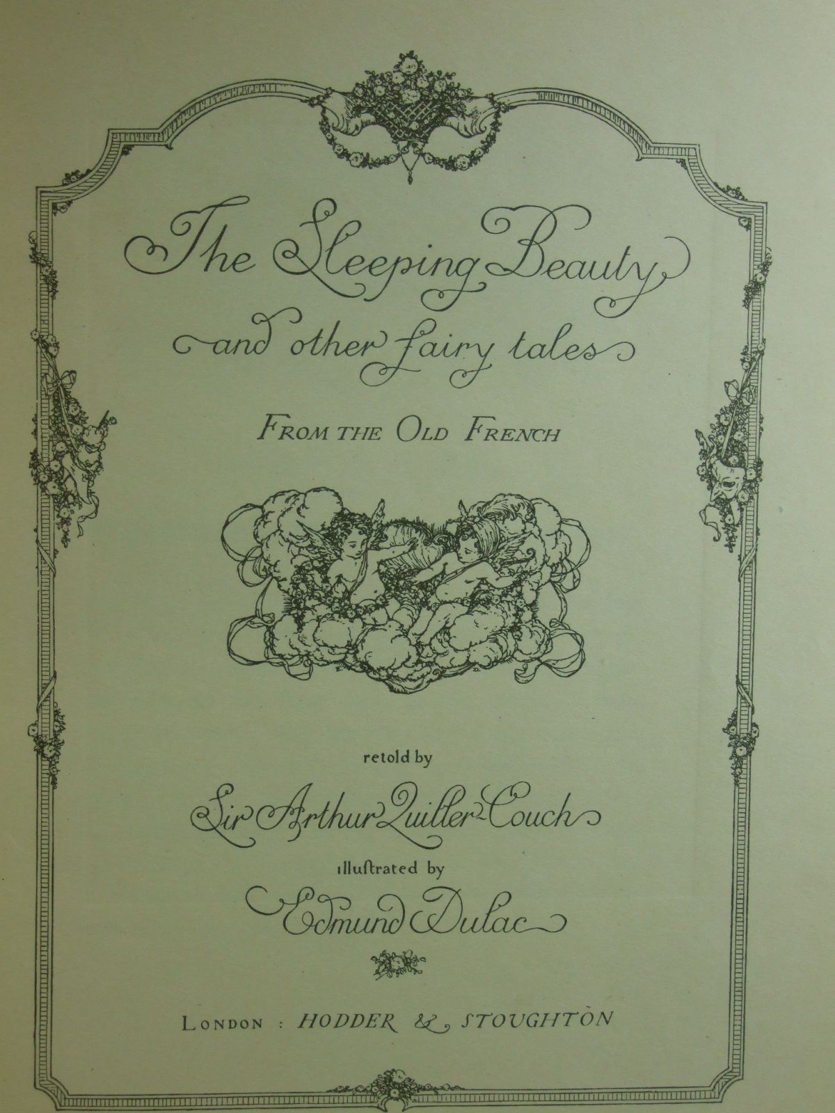 Photo of THE SLEEPING BEAUTY & OTHER FAIRY TALES FROM THE OLD FRENCH written by Quiller-Couch, Arthur illustrated by Dulac, Edmund published by Hodder & Stoughton (STOCK CODE: 1108296)  for sale by Stella & Rose's Books