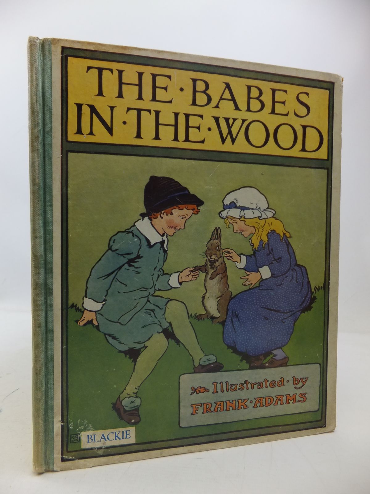 Photo of THE BABES IN THE WOOD illustrated by Adams, Frank published by Blackie &amp; Son Ltd. (STOCK CODE: 1108851)  for sale by Stella & Rose's Books