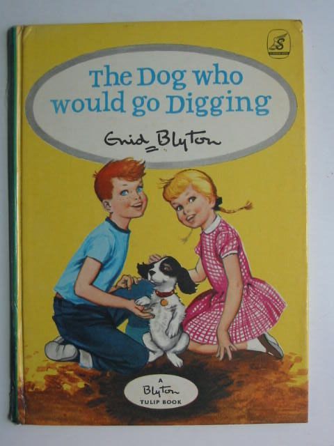 Photo of THE DOG WHO WOULD GO DIGGING written by Blyton, Enid published by Sandle Brothers Ltd. (STOCK CODE: 1201146)  for sale by Stella & Rose's Books
