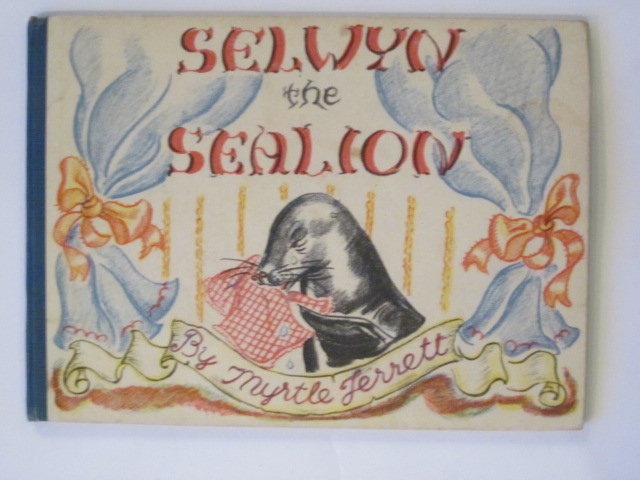 Photo of SELWYN THE SEALION written by Jerrett, Myrtle illustrated by Jerrett, Myrtle published by Country Life Limited (STOCK CODE: 1202911)  for sale by Stella & Rose's Books