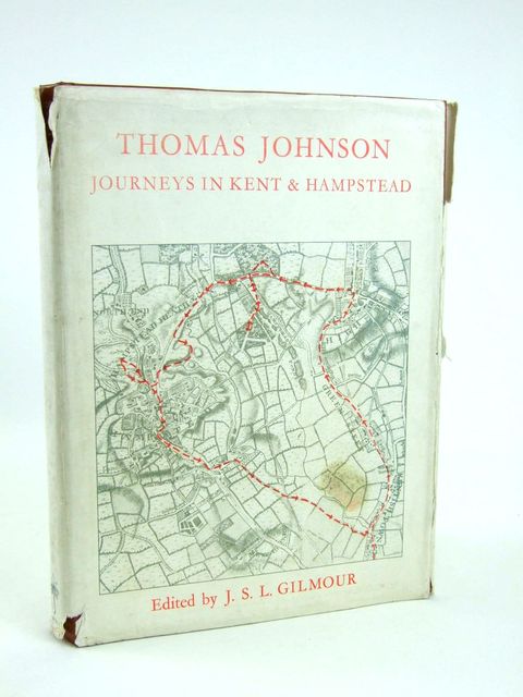 Photo of THOMAS JOHNSON JOURNEYS IN KENT &amp; HAMPSTEAD written by Gilmour, J.S.L. Johnson, Thomas published by The Hunt Botanical Library (STOCK CODE: 1205366)  for sale by Stella & Rose's Books