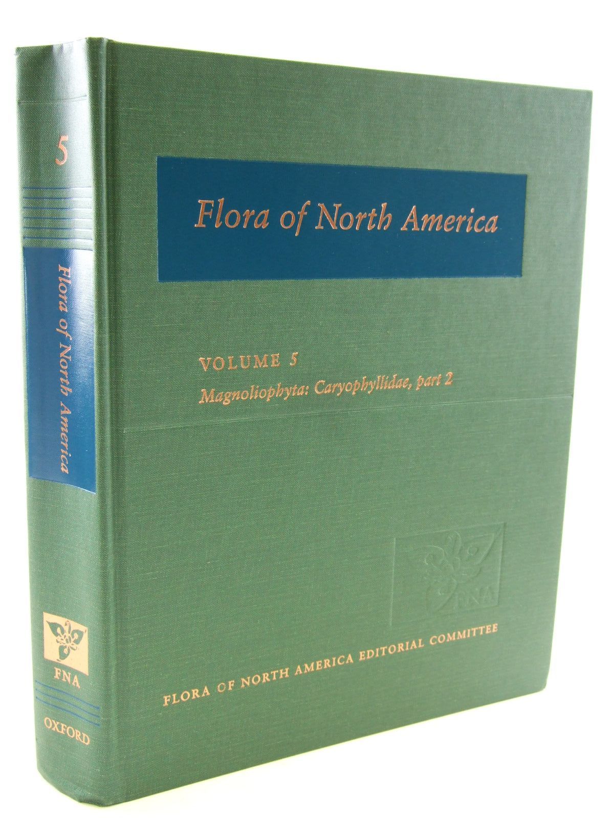 Photo of FLORA OF NORTH AMERICA VOLUME 5 MAGNOLIOPHYTA: CARYOPHYLLIDAE, PART 2- Stock Number: 1206575
