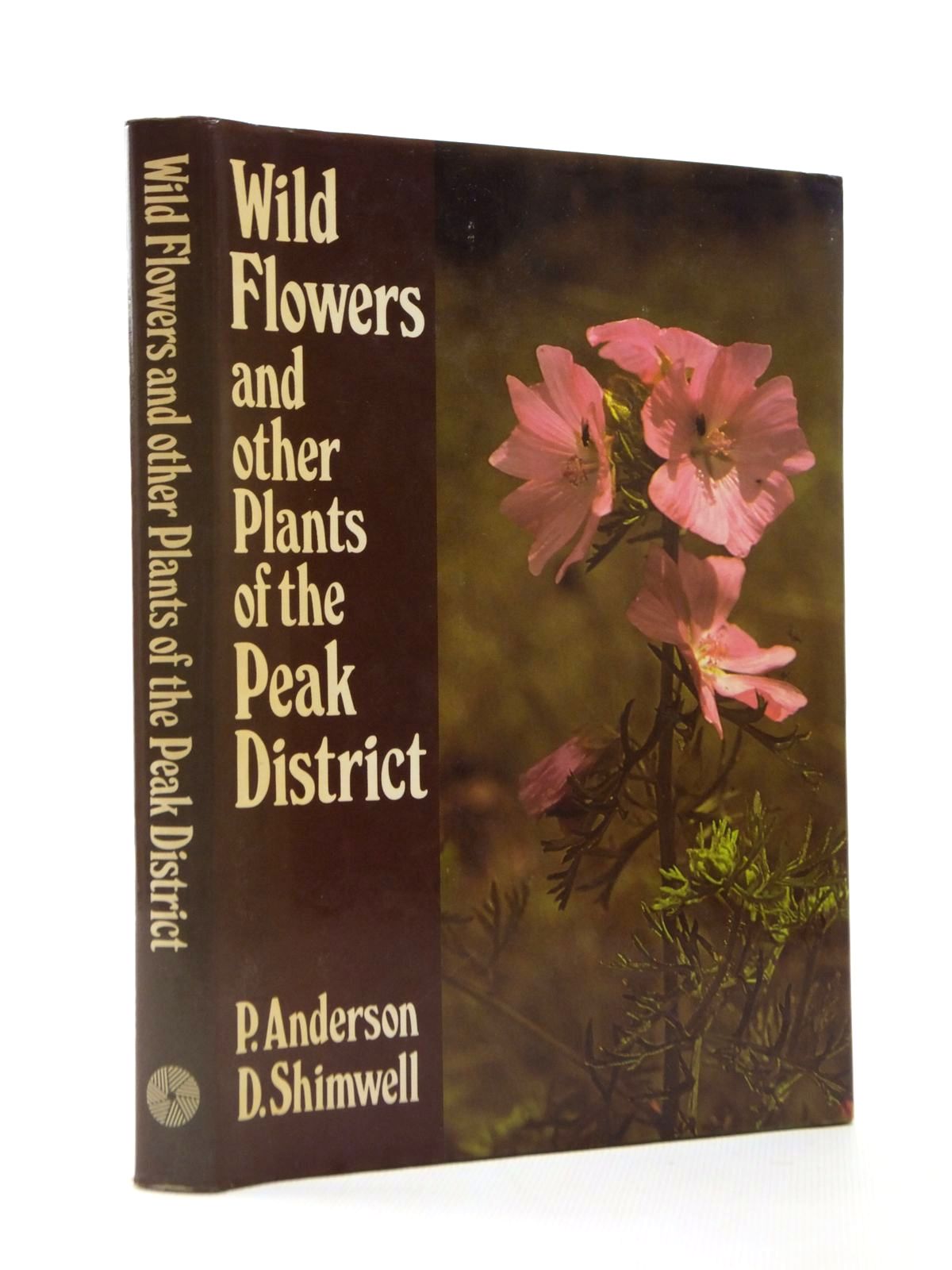 Photo of WILD FLOWERS AND OTHER PLANTS OF THE PEAK DISTRICT written by Anderson, Penny Shimwell, David published by Moorland Publishing (STOCK CODE: 1208705)  for sale by Stella & Rose's Books