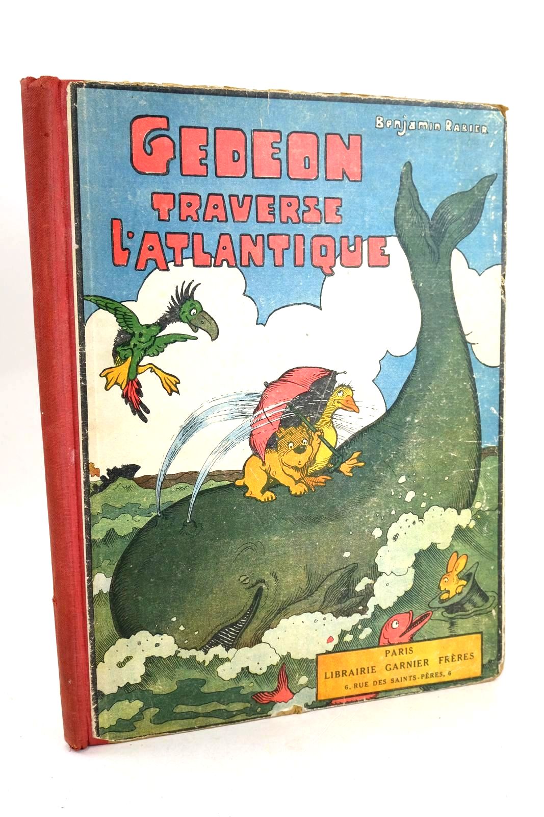 Photo of GEDEON TRAVERSE L'ATLANTIQUE written by Rabier, Benjamin illustrated by Rabier, Benjamin published by Libraire Garnier Freres (STOCK CODE: 1208955)  for sale by Stella & Rose's Books