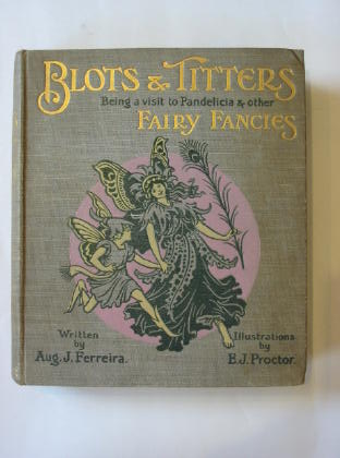 Photo of BLOTS AND TITTERS written by Ferreira, Aug. J. illustrated by Proctor, E.J. published by Greening &amp; Co. Ltd. (STOCK CODE: 1301535)  for sale by Stella & Rose's Books