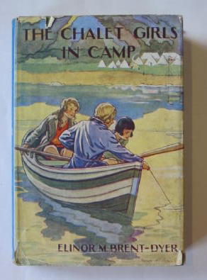 Photo of THE CHALET GIRLS IN CAMP written by Brent-Dyer, Elinor M. published by W. &amp; R. Chambers Limited (STOCK CODE: 1301585)  for sale by Stella & Rose's Books