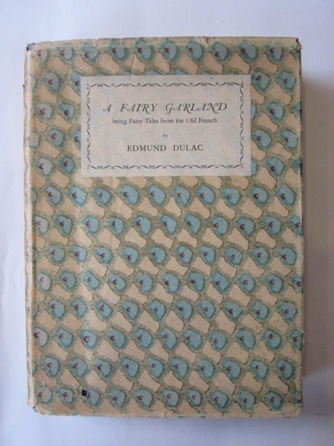 Photo of A FAIRY GARLAND written by Perrault, Charles
D'Aulnoy, Madame
et al, illustrated by Dulac, Edmund published by Cassell & Company Ltd (STOCK CODE: 1304202)  for sale by Stella & Rose's Books