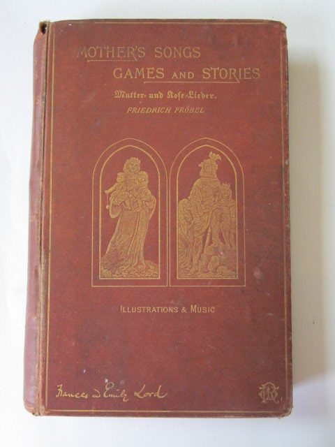 Photo of MOTHER'S SONGS, GAMES AND STORIES written by Frobel, Friedrich Lord, Frances Lord, Emily published by William Rice (STOCK CODE: 1304893)  for sale by Stella & Rose's Books