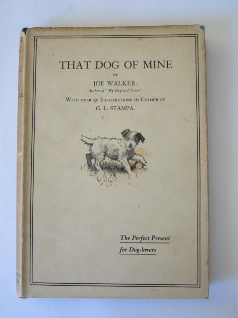 Photo of THAT DOG OF MINE written by Walker, Joe illustrated by Stampa, G.L. published by Ward Lock &amp; Co Ltd. (STOCK CODE: 1304941)  for sale by Stella & Rose's Books