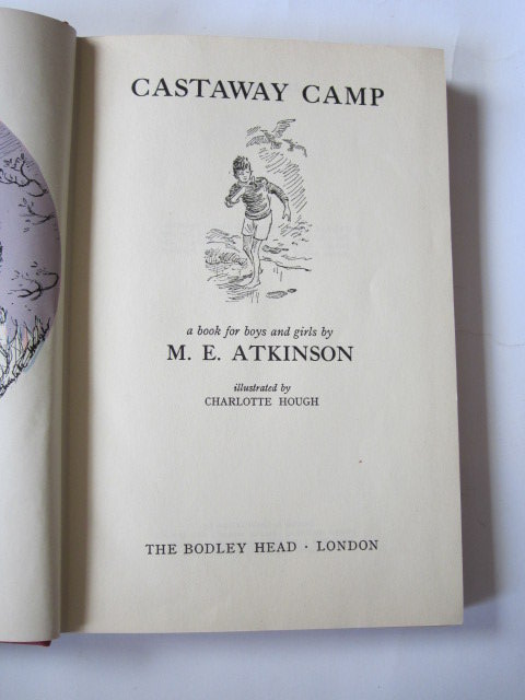 Photo of CASTAWAY CAMP written by Atkinson, M.E. illustrated by Hough, Charlotte published by The Bodley Head (STOCK CODE: 1305435)  for sale by Stella & Rose's Books