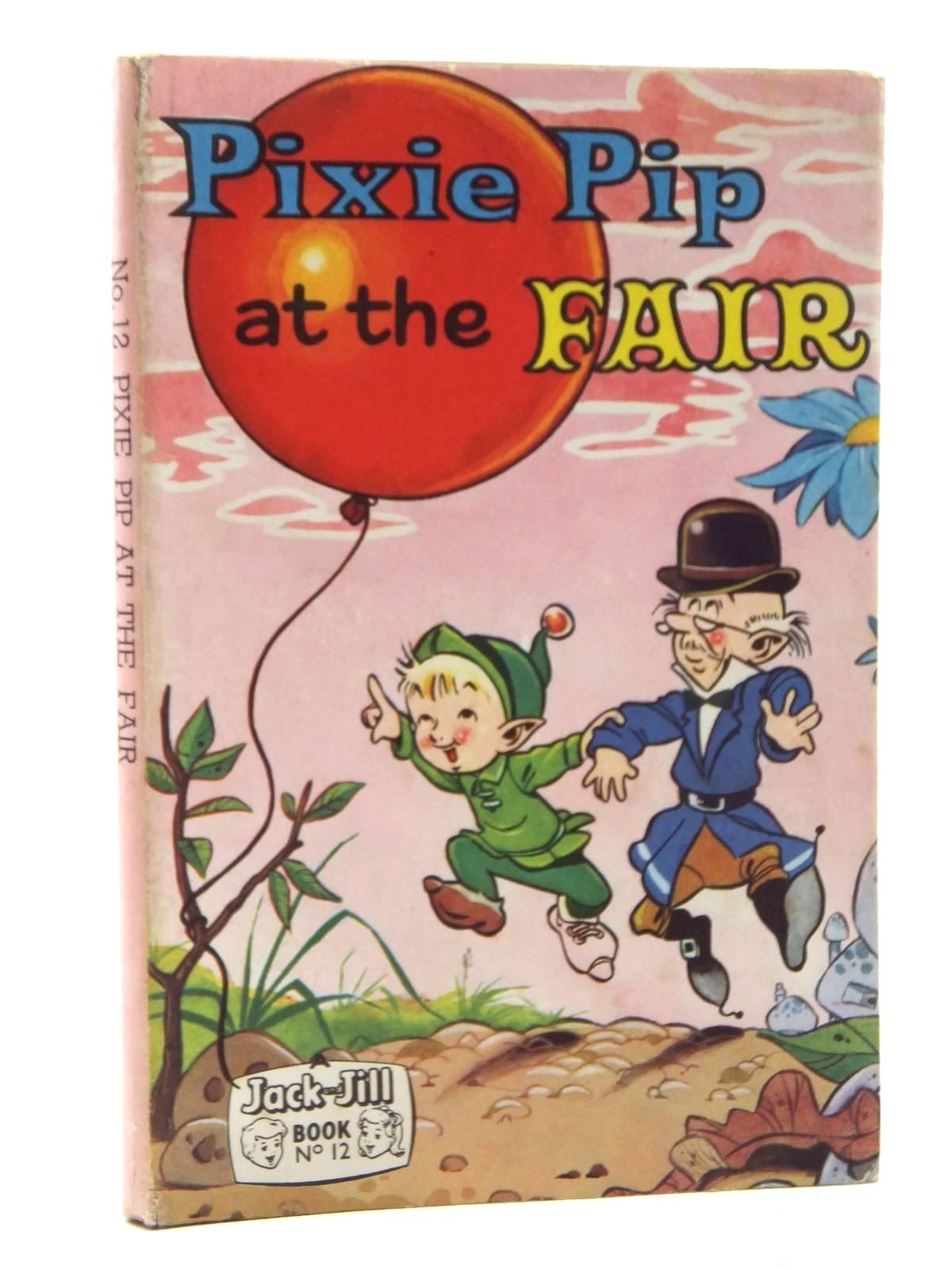 Photo of PIXIE PIP AT THE FAIR published by Fleetway Publications Ltd. (STOCK CODE: 1317107)  for sale by Stella & Rose's Books